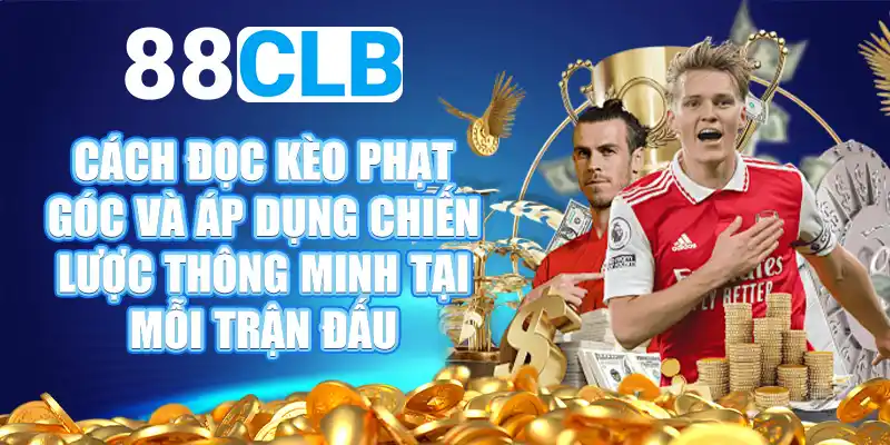 Chiến thuật thắng lợi với Kèo Phạt Góc tại 88CLB