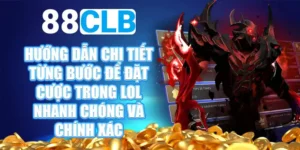 Các loại kèo trong cá cược Liên Minh Huyền Thoại 88CLB