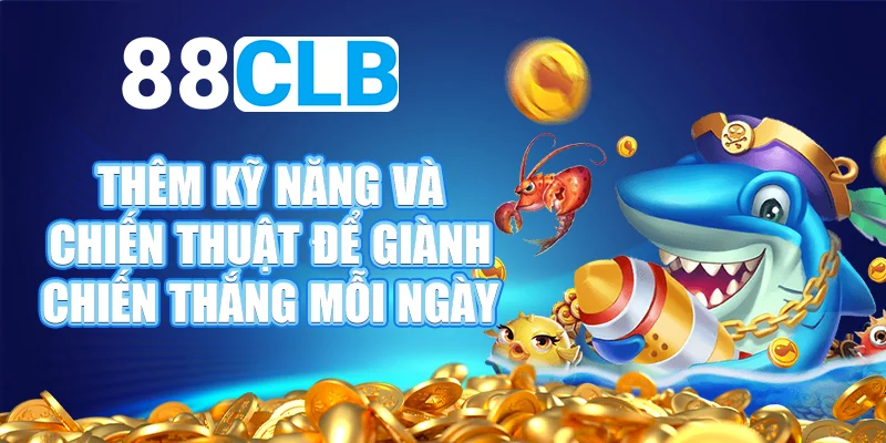 Kỹ năng cách chơi bắn cá luôn thắng từ bet thủ